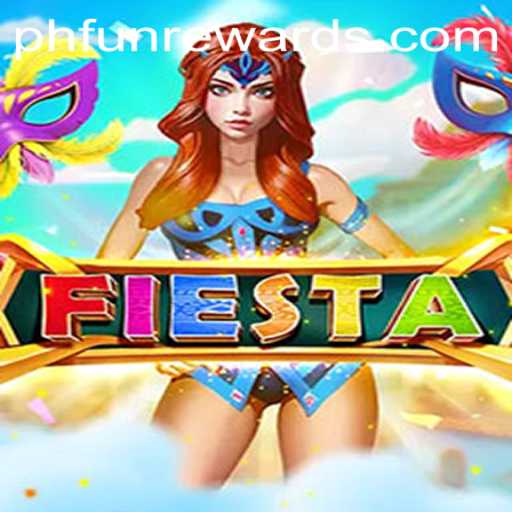 Discover the Exciting World of Fiesta: Dive into PHFUN