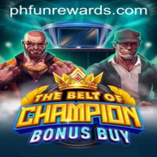 Explore TheBeltOfChampionBonusBuy Game with PHFUN: A Thrilling Experience
